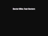 [PDF] Doctor Who: Four Doctors [Read] Online