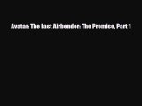 [PDF] Avatar: The Last Airbender: The Promise Part 1 [Download] Online