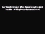 Download Star Wars Omnibus: X-Wing Rogue Squadron Vol. 3 (Star Wars X-Wing Rouge Squadron Boxed)
