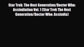 PDF Star Trek: The Next Generation/Doctor Who: Assimilation Vol. 1 (Star Trek The Next Generation/Doctor