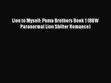 Download Lion to Myself: Puma Brothers Book 1 (BBW Paranormal Lion Shifter Romance) PDF Free