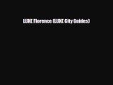 PDF LUXE Florence (LUXE City Guides) Ebook