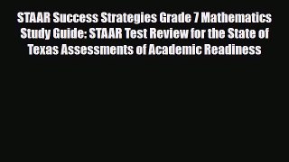 Download STAAR Success Strategies Grade 7 Mathematics Study Guide: STAAR Test Review for the