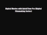 Download Digital Movies with QuickTime Pro (Digital Filmmaking Series) [PDF] Full Ebook