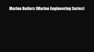 Download Marine Boilers (Marine Engineering Series) [PDF] Online