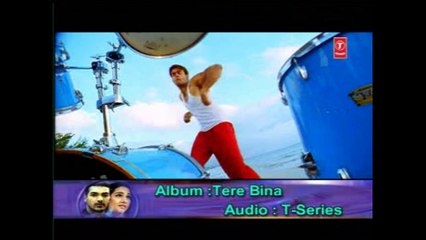 mujhe kaniyya kaha karo - abhijeet - tere bina
