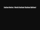 [PDF] Italian Verbs: I Verbi Italiani (Italian Edition) Download Full Ebook