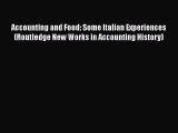 Download Accounting and Food: Some Italian Experiences (Routledge New Works in Accounting History)