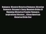 Read Romance: Western Historical Romance: Victorian Romance: Rosanna's Story: Mountain Brides