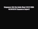PDF Singapore (JAL City Guide Map) (2012) ISBN: 4876419701 [Japanese Import] Free Books