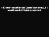 [PDF] CB 7 (with CourseMate and Career Transitions 2.0 1 term (6 months) Printed Access Card)