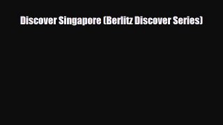 Download Discover Singapore (Berlitz Discover Series) Free Books