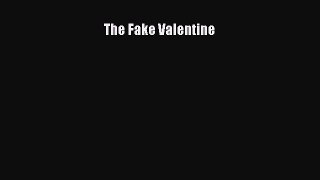Read The Fake Valentine Ebook Free