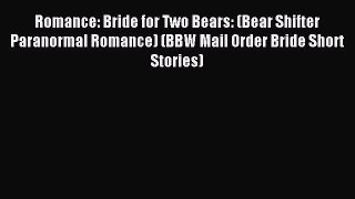 Read Romance: Bride for Two Bears: (Bear Shifter Paranormal Romance) (BBW Mail Order Bride
