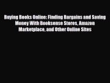 [PDF] Buying Books Online: Finding Bargains and Saving Money With Booksense Stores Amazon Marketplace