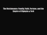 PDF The Reichmanns: Family Faith Fortune and the Empire of Olympia & York Free Books