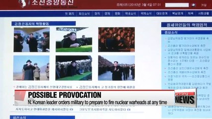 N. Korean leader orders military to preprare to fire nuclear warheads at any time