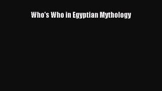 Download Who's Who in Egyptian Mythology PDF Online