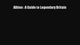 Download Albion : A Guide to Legendary Britain PDF Free
