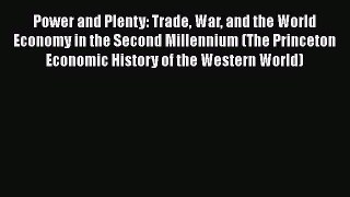 PDF Power and Plenty: Trade War and the World Economy in the Second Millennium (The Princeton