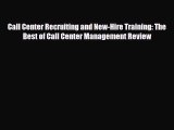 [PDF] Call Center Recruiting and New-Hire Training: The Best of Call Center Management Review