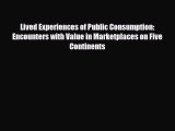 [PDF] Lived Experiences of Public Consumption: Encounters with Value in Marketplaces on Five