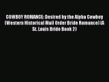 Read COWBOY ROMANCE: Desired by the Alpha Cowboy (Western Historical Mail Order Bride Romance)
