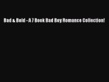 Read Bad & Bold - A 7 Book Bad Boy Romance Collection! Ebook Free
