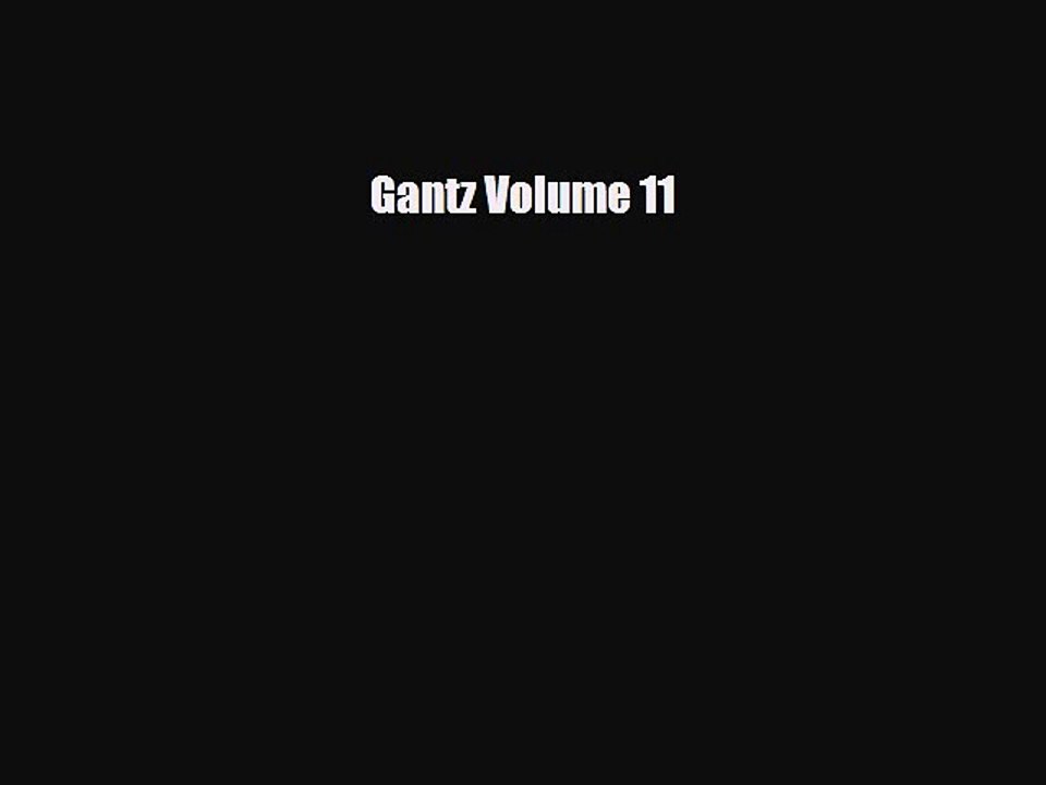 [PDF] Gantz Volume 11 [PDF] Online