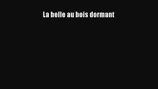 Download La belle au bois dormant PDF Online