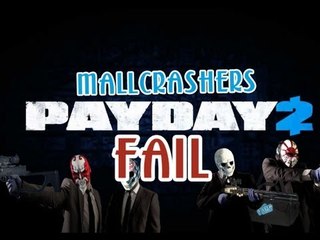 Payday 2:MallCrashers-First time,first fail! PC Part 1