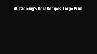 [PDF] All Grammy's Best Recipes: Large Print [Read] Full Ebook