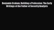 PDF Benjamin Graham Building a Profession: The Early Writings of the Father of Security Analysis