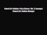 [Download] Sword Art Online: Fairy Dance Vol. 3 (manga) (Sword Art Online Manga) [PDF] Online
