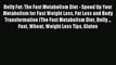 [PDF] Belly Fat: The Fast Metabolism Diet - Speed Up Your Metabolism for Fast Weight Loss Fat