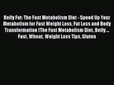 [PDF] Belly Fat: The Fast Metabolism Diet - Speed Up Your Metabolism for Fast Weight Loss Fat