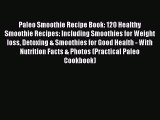 Read Paleo Smoothie Recipe Book: 120 Healthy Smoothie Recipes: Including Smoothies for Weight
