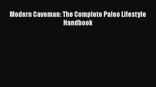Download Modern Caveman: The Complete Paleo Lifestyle Handbook PDF Free