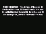 [PDF] THE COCO WONDER - True Miracle OF Coconut Oil Disclosed ( Coconut Oil Health Benefits