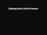 Read Slimming World: World of Flavours Ebook Online