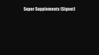 [PDF] Super Supplements (Signet) [Read] Online