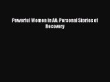 Download Powerful Women in AA: Personal Stories of Recovery Ebook Online