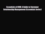 [PDF] Essentials of CRM: A Guide to Customer Relationship Management (Essentials Series) Read