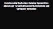 [PDF] Relationship Marketing: Gaining Competitive Advantage Through Customer Satisfaction and