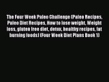 [PDF] The Four Week Paleo Challenge (Paleo Recipes Paleo Diet Recipes How to lose weight Weight