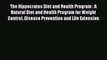 Read The Hippocrates Diet and Health Program : A Natural Diet and Health Program for Weight