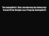 Read The EatingWell® Diet: Introducing the University-Tested VTrim Weight-Loss Program (EatingWell)