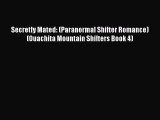 Read Secretly Mated: (Paranormal Shifter Romance) (Ouachita Mountain Shifters Book 4) PDF Online
