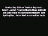Read Carb Cycling: Ultimate Carb Cycling Guide! - Quickly Lose Fat Preserve Muscle Mass And