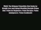 Read PALEO: The Ultimate Paleolithic Diet Guide for Weight Loss and Living A Healthy Lifestyle